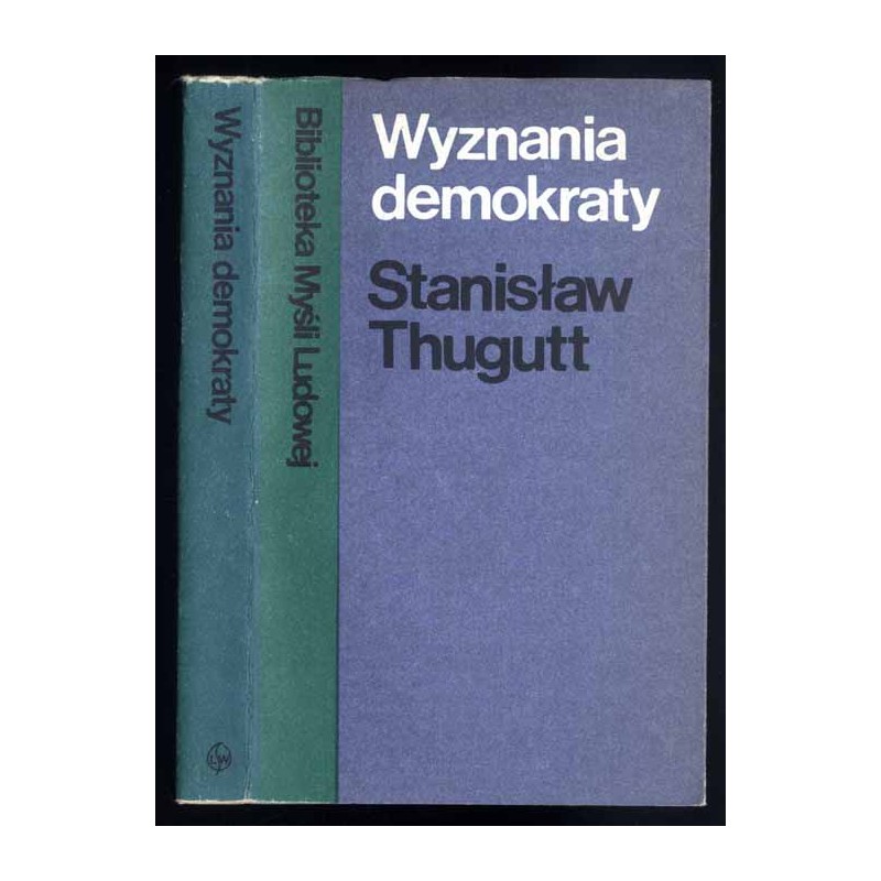 Wyznania demokraty. Publicystyka z lat 1917-1939