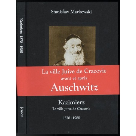 Kazimierz. La ville juive de Cracovie 1870-1988