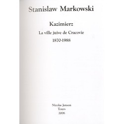 Kazimierz. La ville juive de Cracovie 1870-1988