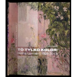 To tylko kolor! Halina Lerman (1928-2013)