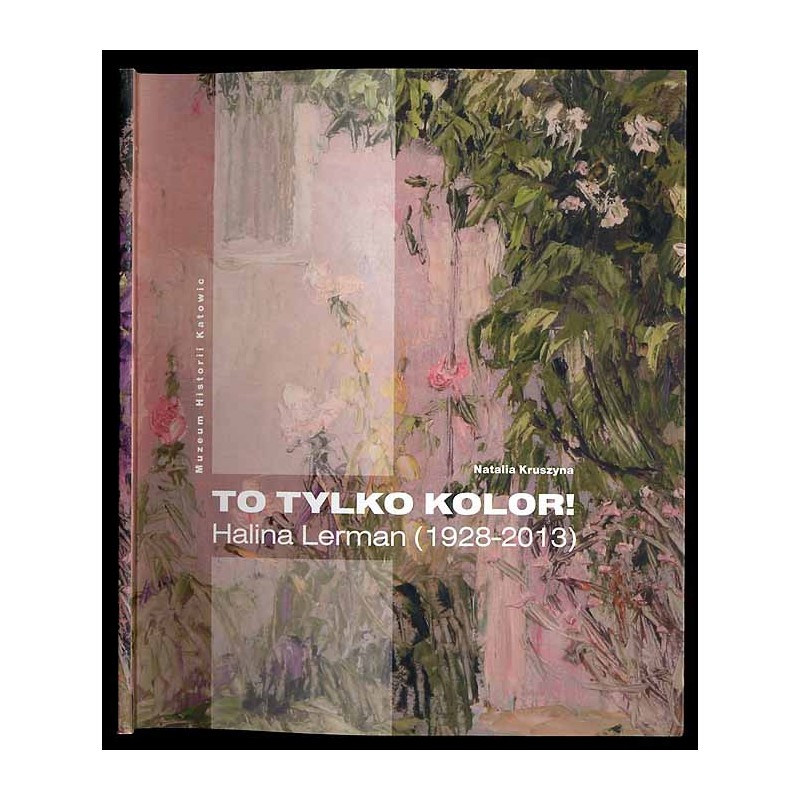 To tylko kolor! Halina Lerman (1928-2013)