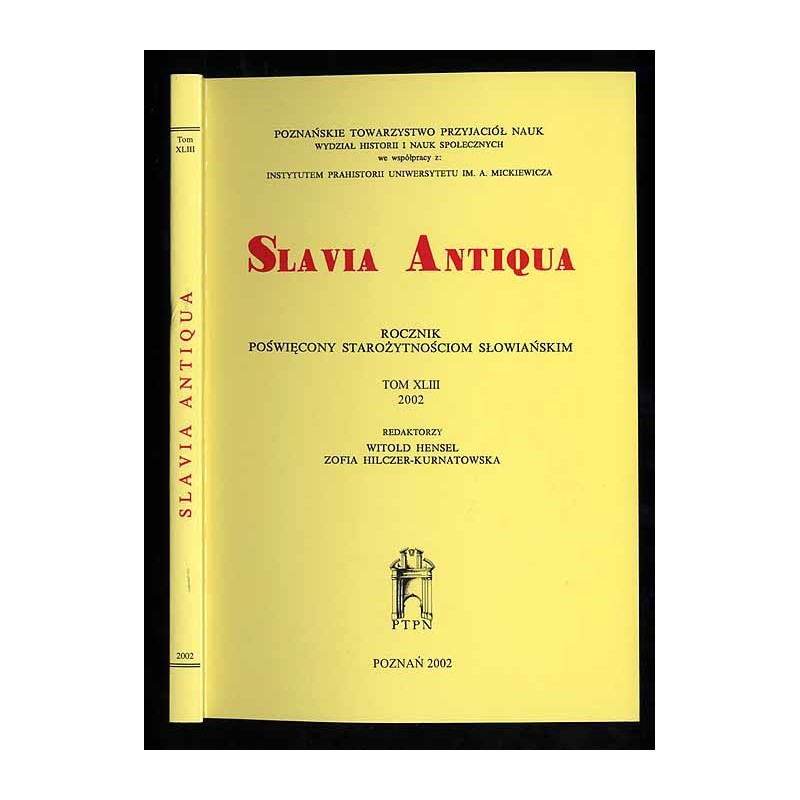 Slavia Antiqua. Rocznik poświęcony starożytnościom słowiańskim. T.43 (2002)