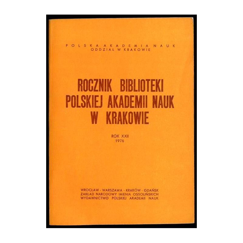 Rocznik Biblioteki Polskiej Akademii Nauk w Krakowie. R.22 (1976)