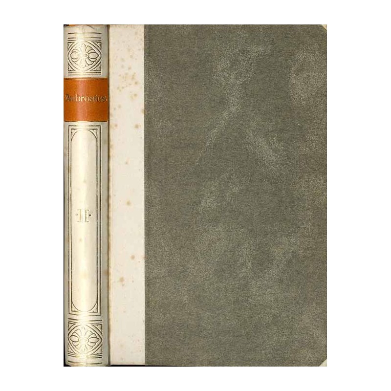 Bibliothek der Kirchenväter. Eine Auswahl Patristischer Werke in deutscher übersetzung. Reihe 1. B. 32: Ambrosius von Mailand: A