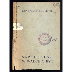 Naród polski w walce o byt. Zarys historyczny