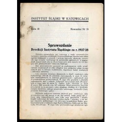 Sprawozdanie Dyrekcji Instytutu Śląskiego za R. 1937/38