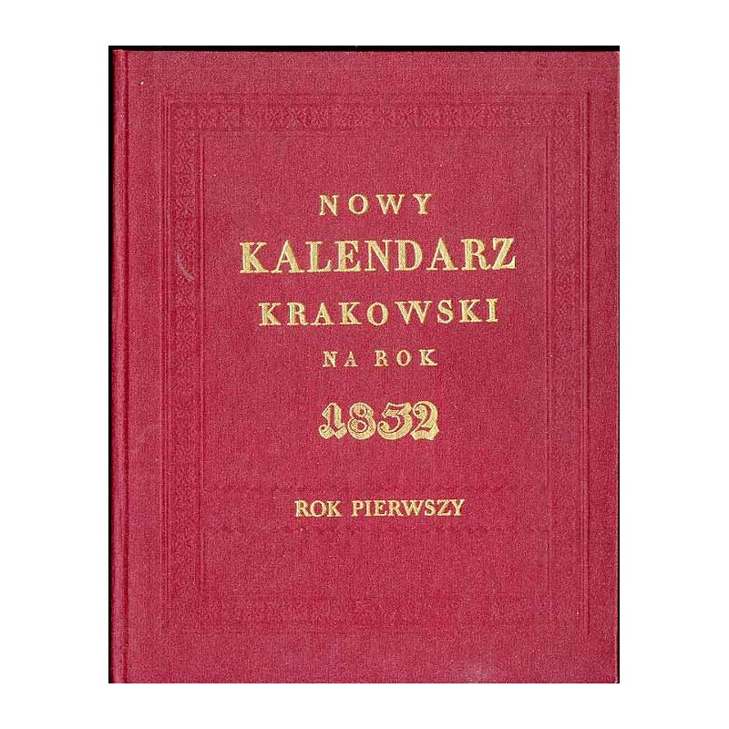 Nowy Kalendarz Krakowski na rok 1832. R.1