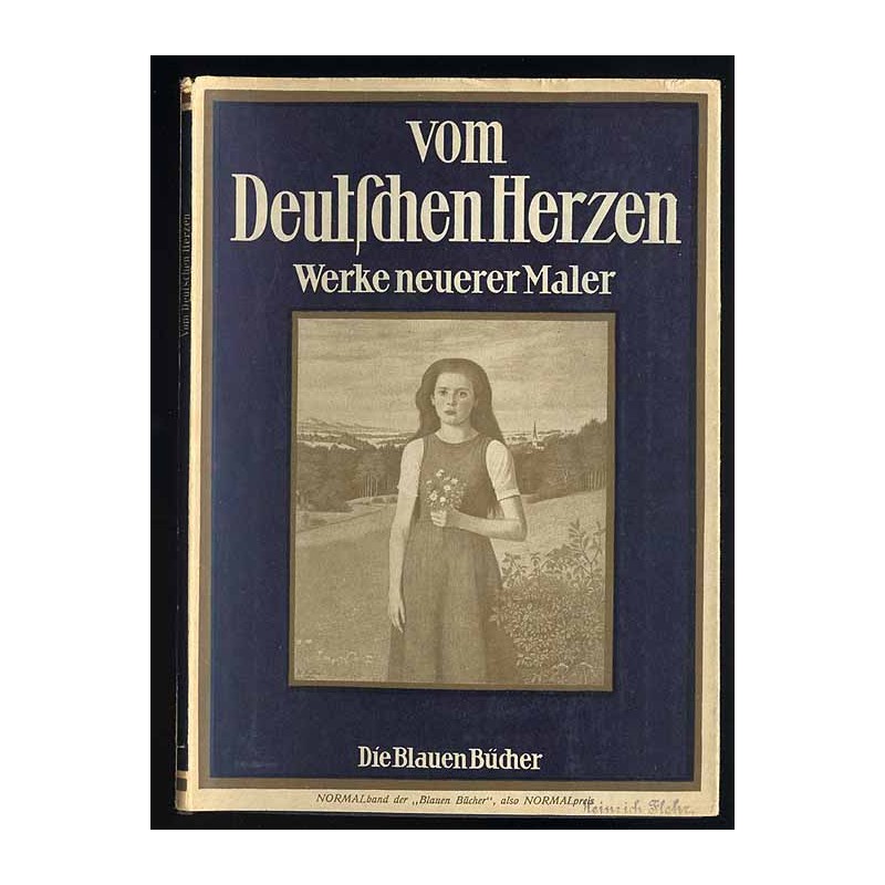 Vom Deutschen Herzen. Werke neuerer deutscher Maler