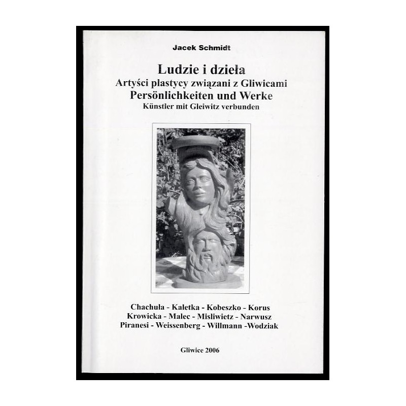 Ludzie i dzieła. Artyści plastycy związani z Gliwicami. Cz.15: Chachuła, Kaletka, Kobeszko, Korus, Krowicka, Malec, Misliwietz,