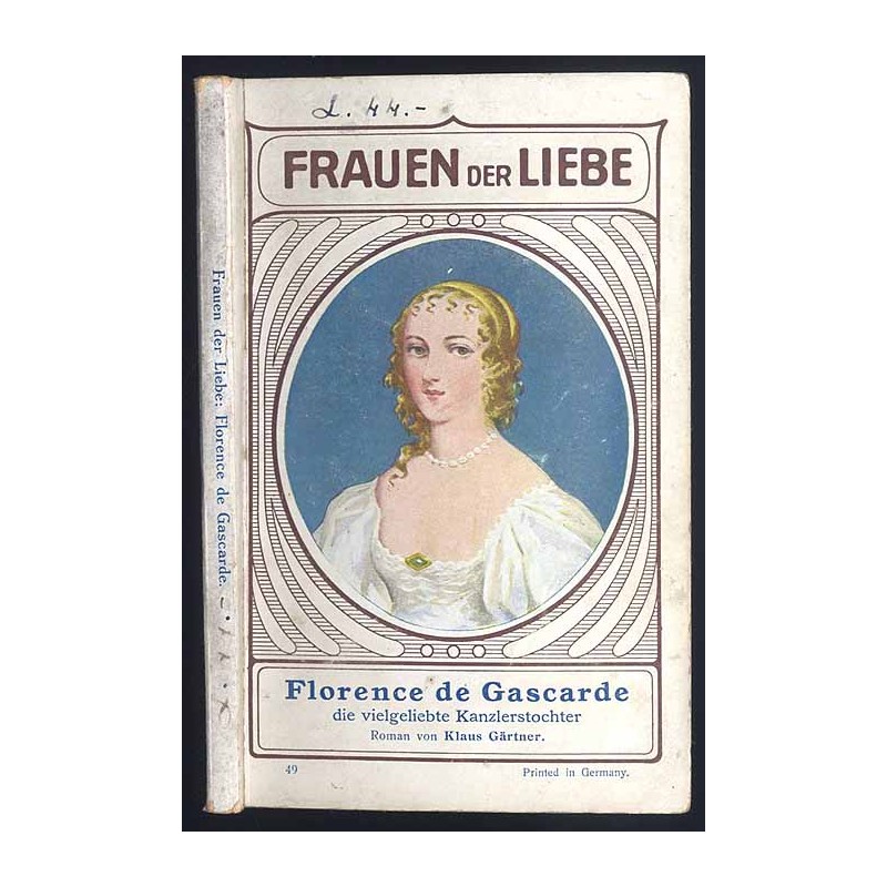 Florence de Gascarde die vielgeliebte Kanzlerstochter