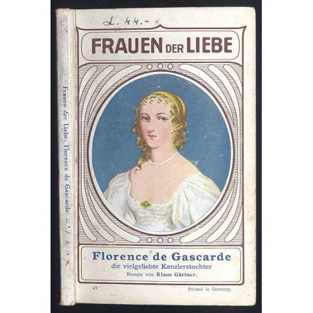 Florence de Gascarde die vielgeliebte Kanzlerstochter