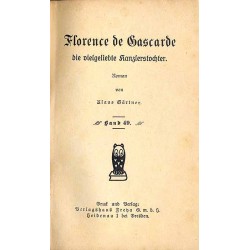 Florence de Gascarde die vielgeliebte Kanzlerstochter