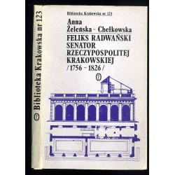 Feliks Radwański senator Rzeczypospolitej Krakowskiej (1756-1826)