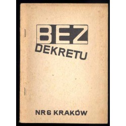 Bez Dekretu. Pismo członków i sympatyków "Solidarności". 1985. Nr 6 (Kwiecień 1985)