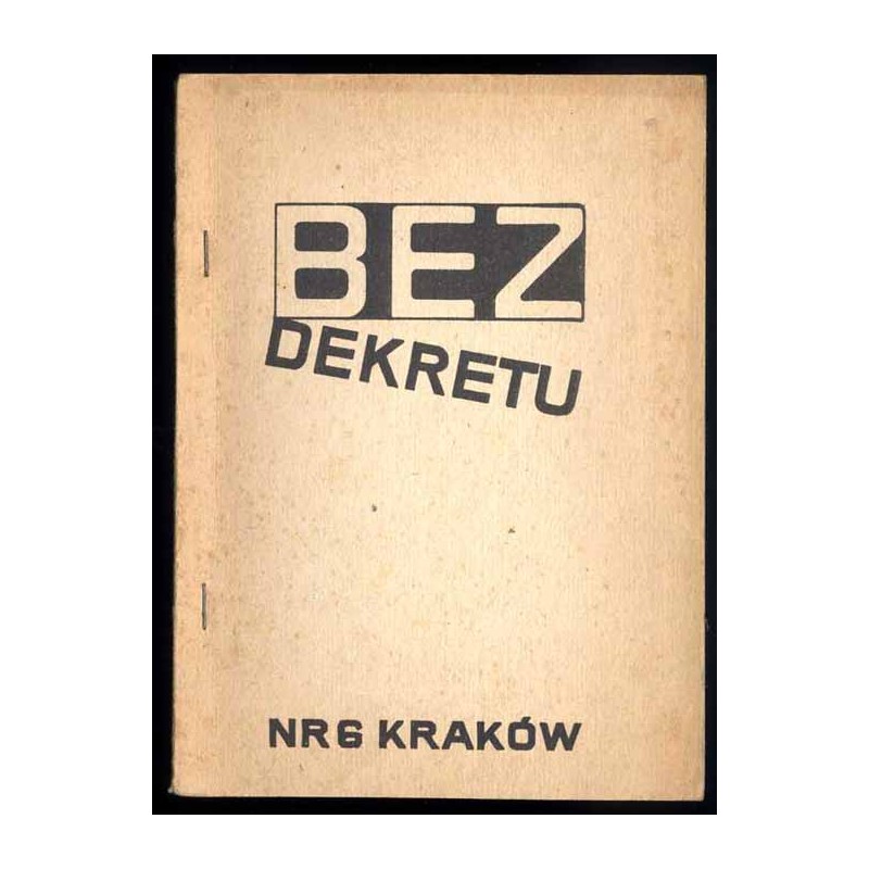 Bez Dekretu. Pismo członków i sympatyków "Solidarności". 1985. Nr 6 (Kwiecień 1985)