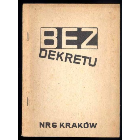 Bez Dekretu. Pismo członków i sympatyków "Solidarności". 1985. Nr 6 (Kwiecień 1985)