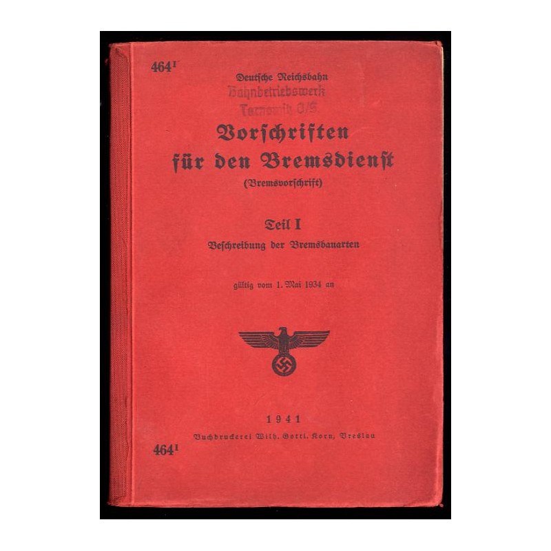 Vorschriften für den Bremsdienst (Bremsvorschrift). Teil I: Beschreibung der Bremsbauarten