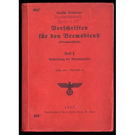 Vorschriften für den Bremsdienst (Bremsvorschrift). Teil I: Beschreibung der Bremsbauarten