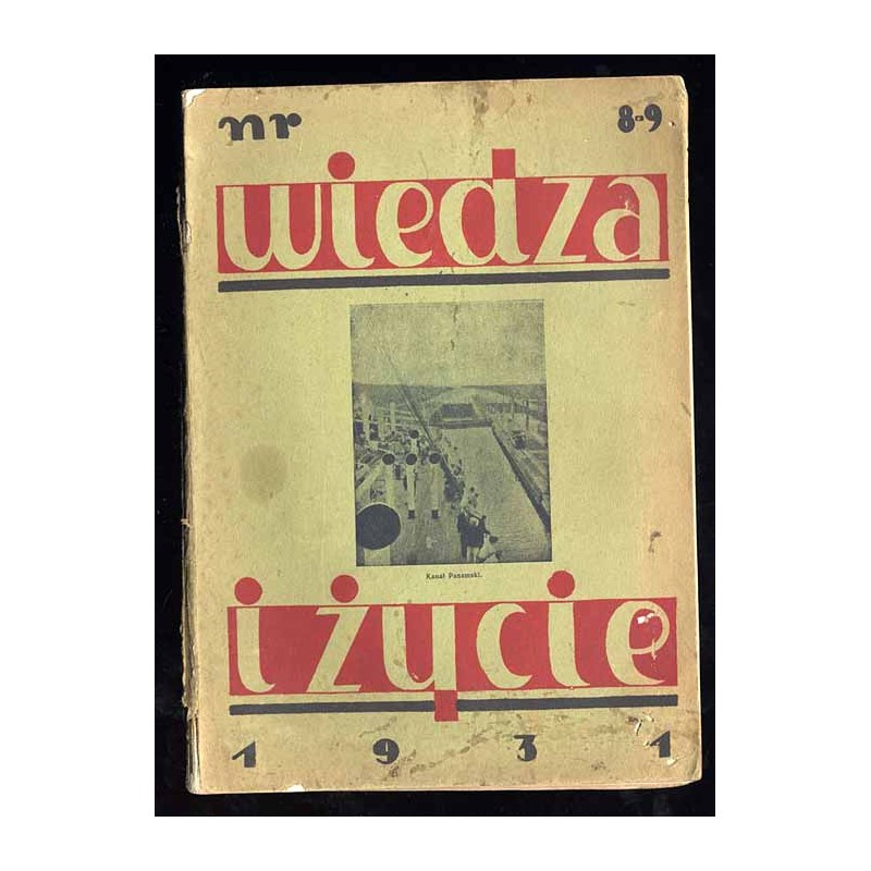 Wiedza i Życie. Miesięcznik poświęcony popularyzacji wiedzy oraz samokształceniu. R.6 (1931). Z. 8-9 (Sierpień-Wrzesień 1931)