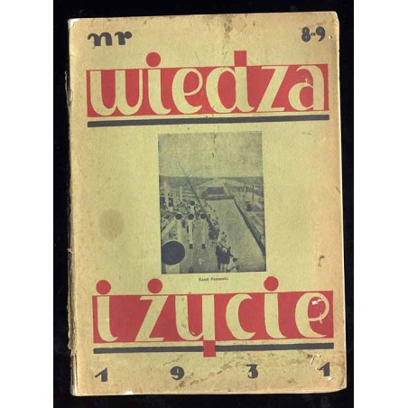 Wiedza i Życie. Miesięcznik poświęcony popularyzacji wiedzy oraz samokształceniu. R.6 (1931). Z. 8-9 (Sierpień-Wrzesień 1931)