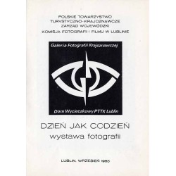 Dzień jak codzień. Wystawa fotografii. Lublin, wrzesień 1983
