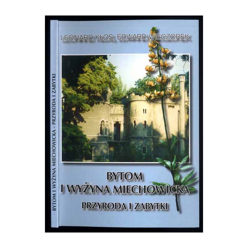 Bytom i Wyżyna Miechowicka. Przyroda i zabytki