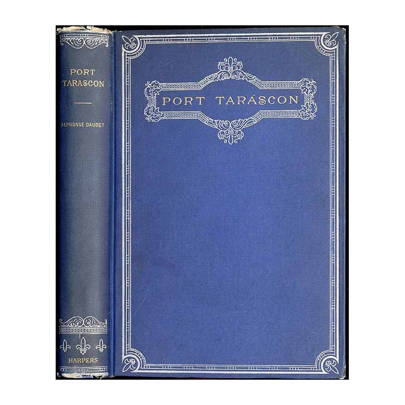 Port Tarascon. The last adventures of the illustrious Tartarin