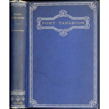 Port Tarascon. The last adventures of the illustrious Tartarin