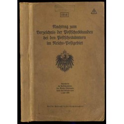 Nachtrag zum Verzeichnis der Postscheckkunden bei den Postscheckämtern im Reichs-Postgebiet. 1918 [...] Nach dem Stande vom 1. J