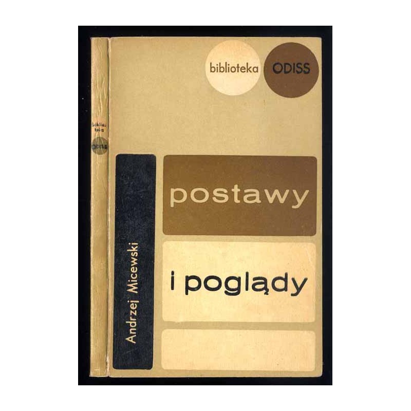 Postawy i poglądy. Z doświadczeń ideowych dwudziestopięciolecia