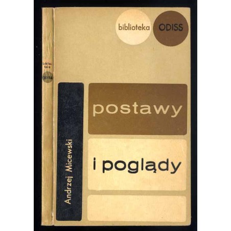 Postawy i poglądy. Z doświadczeń ideowych dwudziestopięciolecia