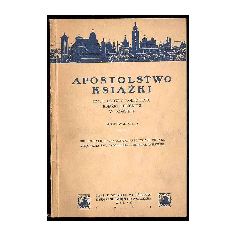 Apostolstwo książki czyli rzecz o kolportażu książki religijnej w kościele