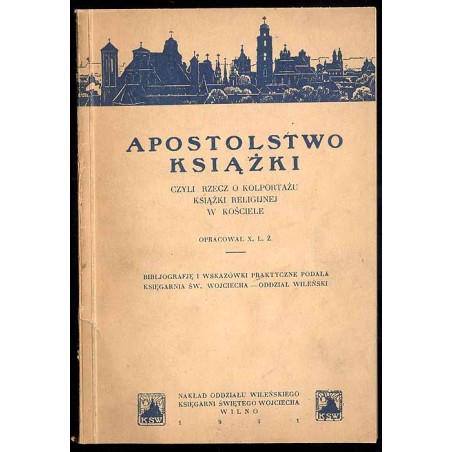 Apostolstwo książki czyli rzecz o kolportażu książki religijnej w kościele