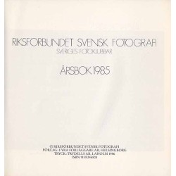 Rikförbundet Svensk Fotografi Sveriges Fotoklubar – Årsbok 1985