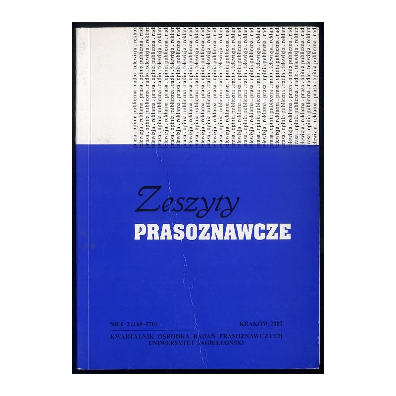 Zeszyty Prasoznawcze. Kwartalnik Ośrodka Badań Prasoznawczych, R.45 (2002). Nr 1/2 (169/170) (2002)