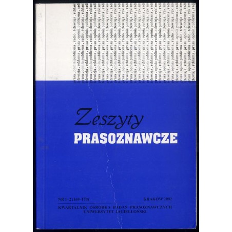 Zeszyty Prasoznawcze. Kwartalnik Ośrodka Badań Prasoznawczych, R.45 (2002). Nr 1/2 (169/170) (2002)