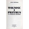 Wolność i przymus w tworzeniu historii