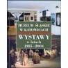 Muzeum Śląskie w Katowicach. Wystawy w latach 1985-2004