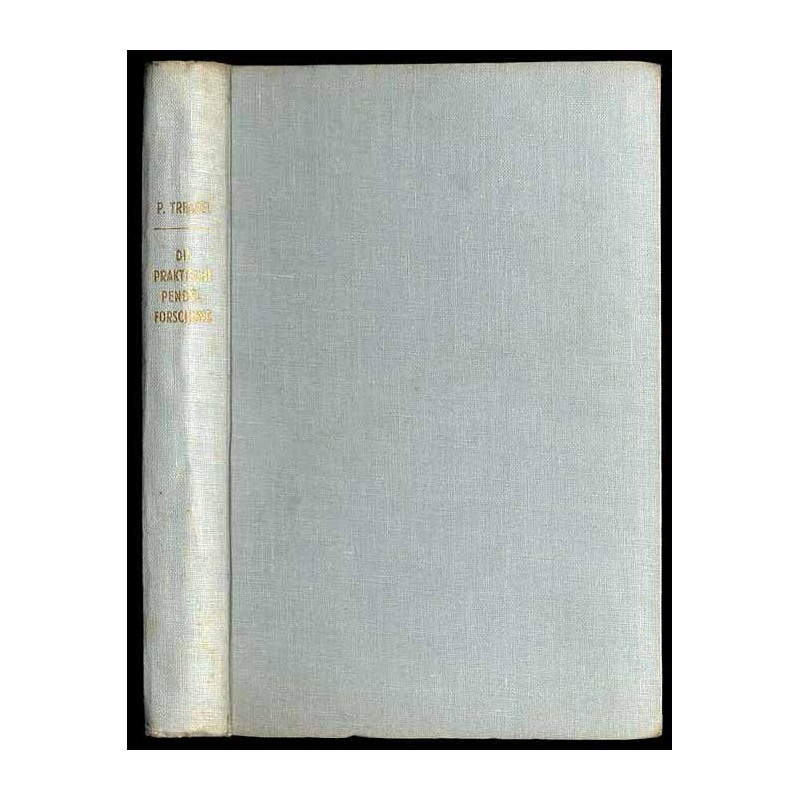 Die praktische Pendelforschung