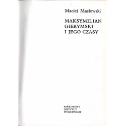 Maksymilian Gierymski i jego czasy