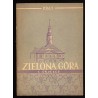 Zielona Góra i okolice. Przewodnik turystyczny