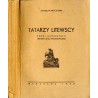Tatarzy litewscy. Próba monografii historyczno-etnograficznej  (Les Tatares lithuaniens: esquisse d'une monographie historique