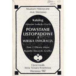 Katalog zbiorów Ludwika Gocla. Powstanie listopadowe i Wielka Emigracja. T.1-3