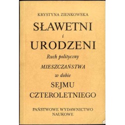 Sławetni i urodzeni. Ruch polityczny mieszczaństwa w dobie Sejmu Czteroletniego