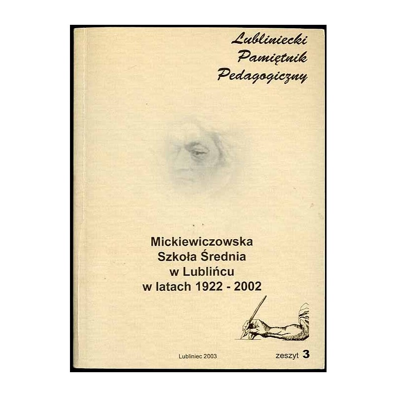 Mickiewiczowska Szkoła Średnia w Lublińcu w latach 1922-2002