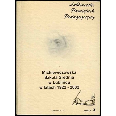 Mickiewiczowska Szkoła Średnia w Lublińcu w latach 1922-2002