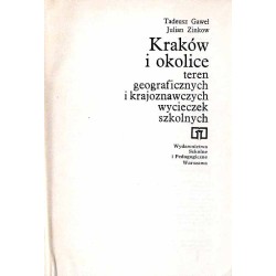 Kraków i okolice. Teren geograficznych i krajoznawczych wycieczek szkolnych