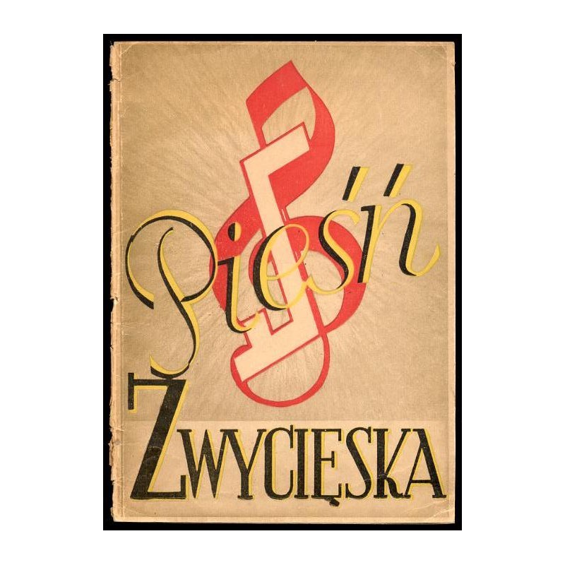 Pieśń zwycięska. Praca zbiorowa. Wydano z okazji jubileuszu 35-lecia Towarzystwa Śpiewaczego "Halka" w Bytomiu 1913-1948