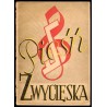 Pieśń zwycięska. Praca zbiorowa. Wydano z okazji jubileuszu 35-lecia Towarzystwa Śpiewaczego "Halka" w Bytomiu 1913-1948