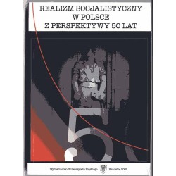 Realizm socjalistyczny w Polsce z perspektywy 50 lat. Materiały z konferencji naukowej organizowanej przez Instytut Nauk o Kultu